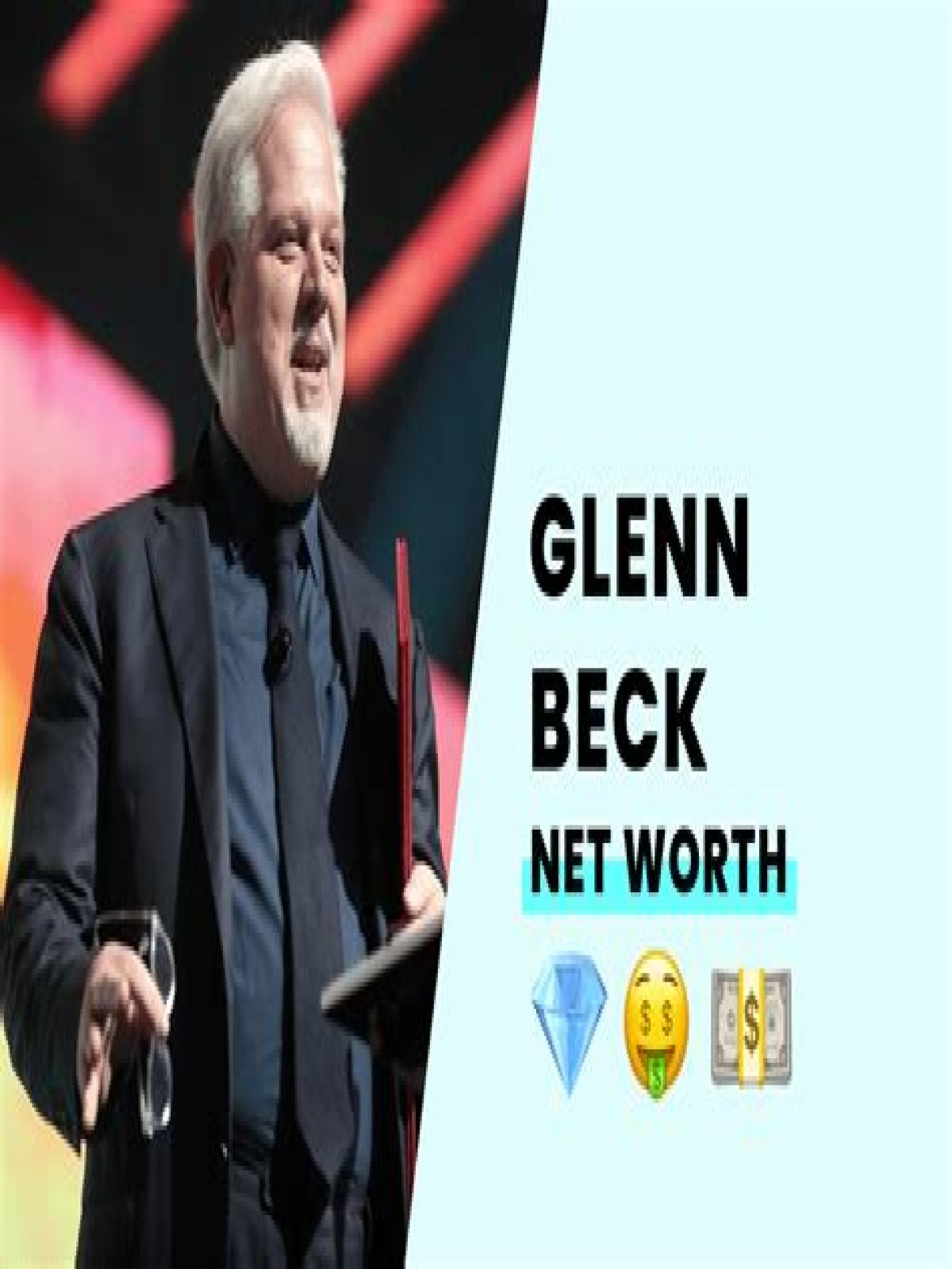 Glenn Beck Net Worth in 2023 How Rich is He Now?