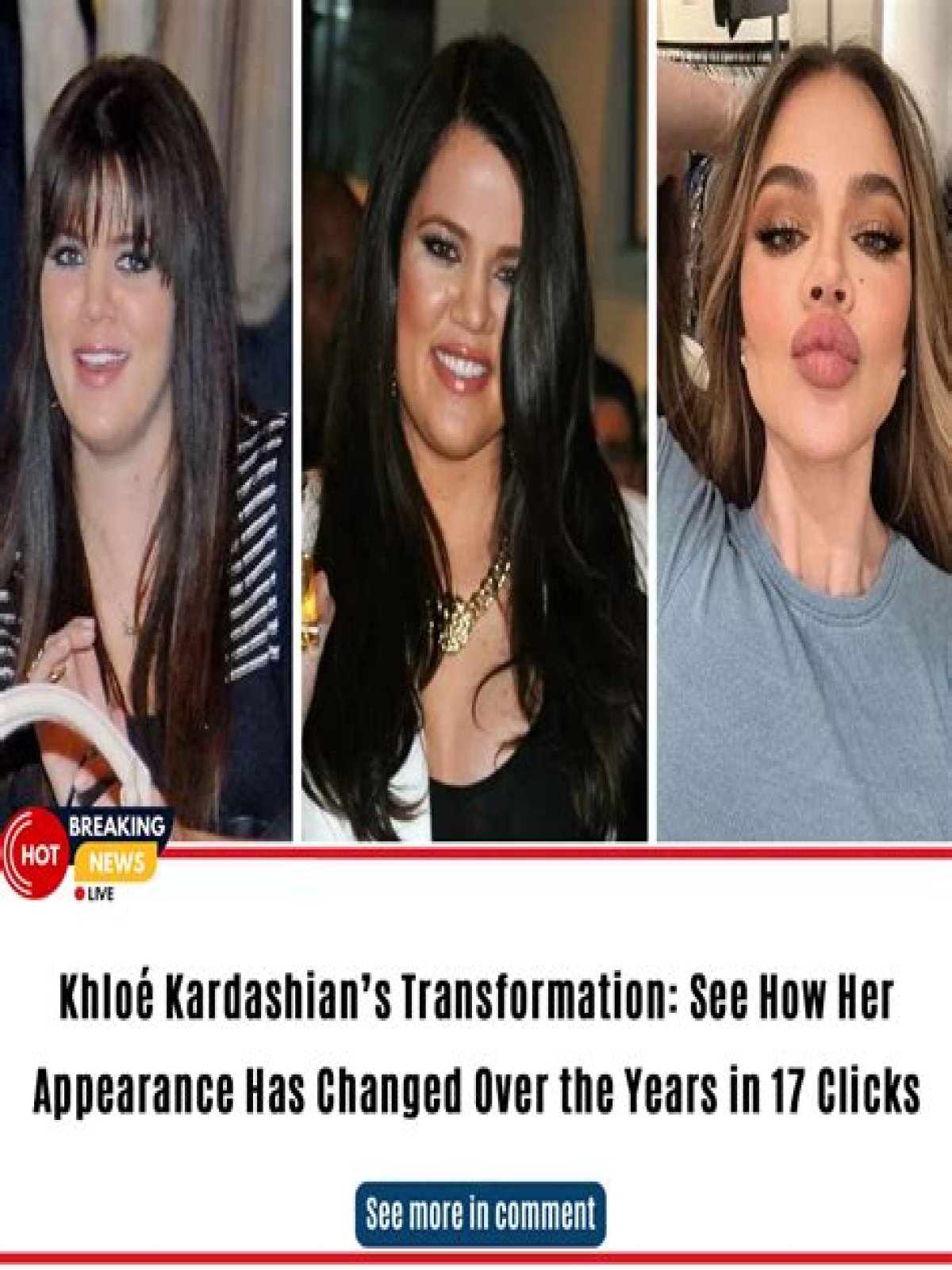 Total Transformation! Khloe Kardashian Has Changed So Much Over the Years: See Photos
